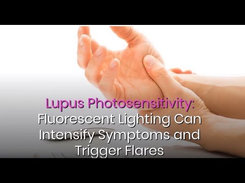 Lupus Photosensitivity From Lighting: Flare Ups And Fluorescent Light