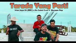 Tarada Yang Pasti -  Irian Jaya 95 (BBC) x Ko Gatal Crew x Manggo Rap chords