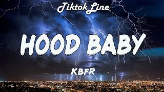 Down south hood baby, make all the girls go crazy | KBFR - Hood Baby (Lyrics)