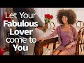 Abraham Hicks ~ Let your Fabulous Lover come to You