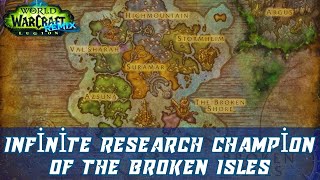 Infinite Research Champion Of The Broken Isles Complete Legion Campaign Chapter Legion Remix