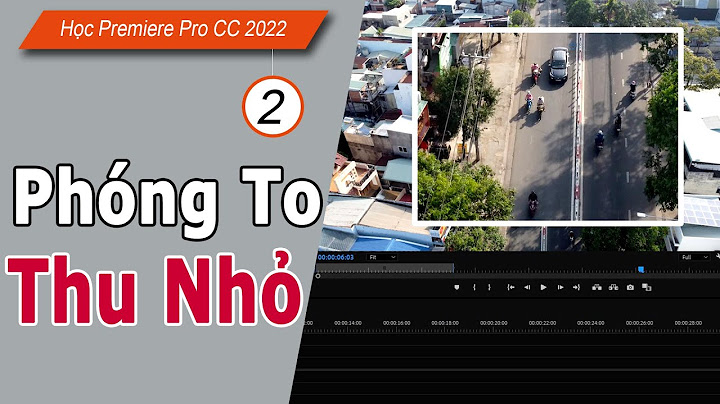 Hướng dẫn làm hiệu ứng zoom pr 2023