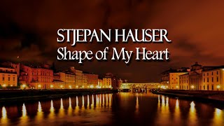 Hauser  . Shape of My Heart