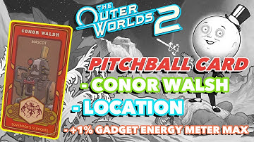 Pitchball-Karte: Conor Walsh Fundort | The Outer Worlds 2 Guide