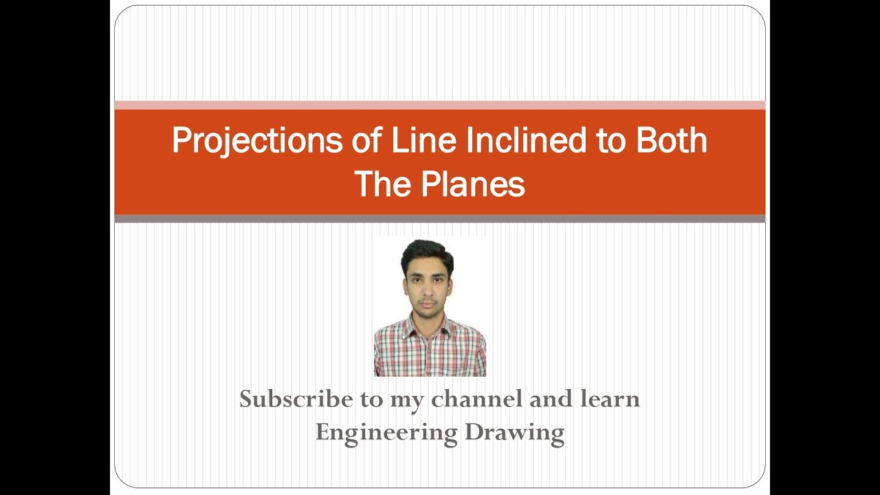 Projections of Line | Line Inclined to Both HP and VP | 3rd Question by ...
