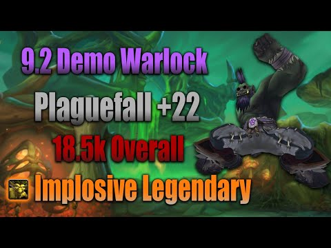 9.2 Demonology Warlock (4 Set) 18.5K OVERALL - Implosive Potential - PLaguefall +22 Pug Run