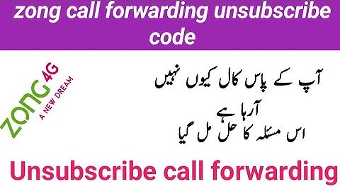 Zong Call Forwarding Deactivation Code || Zong Call Forwarding Unsubscribe Code