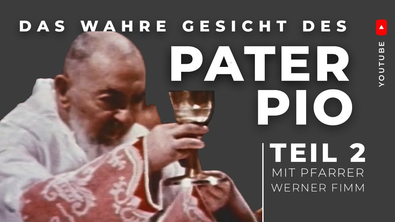 Das wahre Gesicht des Hl. Pater Pío  I  Teil 2  I  Mit Pfarrer Werner Fimm