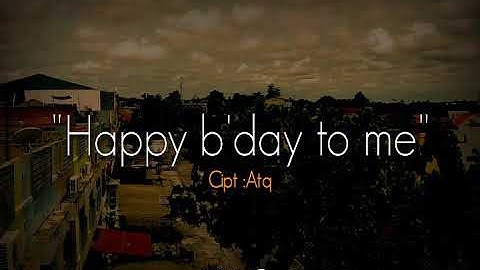 musikalisasi | happy birthday to me | puisi kehidupan