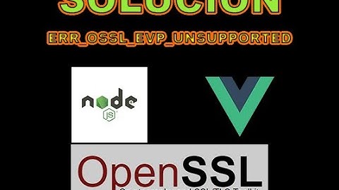 Solución al error ERR_OSSL_EVP_UNSUPPORTED con Node y Vue