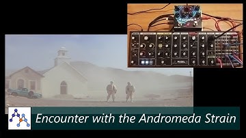 Encounter with the Andromeda Strain - semi-generative patch with Behringer Model 15 and SA Encounter