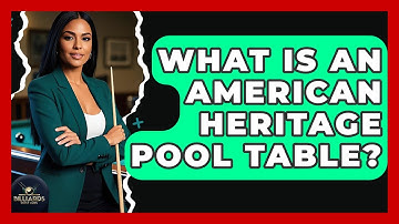 What Is An American Heritage Pool Table? - Billiards Hustlers