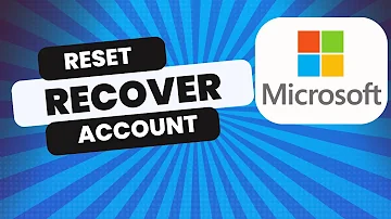 How to Reset and Recover Your Microsoft Account Password