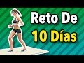 Reto De 10 días: Entrenamiento De 10 minutos Para Perder Grasa Rápidamente