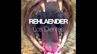 Video thumbnail of "Rehlaender - Los Dientes (Audio Oficial)"