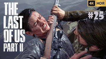 The Last Of Us 2 |Part 25|4K 60FPS HDR | UncleThanh | No Commentary | Sony KD-55X85K