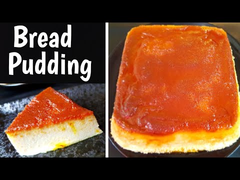 Bread Pudding with Butterscotch Caramel | Butter Scotch Pudding | How to make Pudding