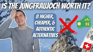 IS JUNGFRAUJOCH "TOP" OF EUROPE REALLY WORTH IT? 8 More Affordable, Higher, Less-Touristy Options