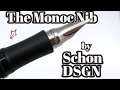The schon dsgn monoc nib exciting and new