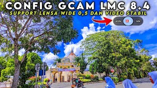 PENUH WARNA SUPPORT WIDE & VIDEO STABIL | GCAM LMC 8.4 CONFIG IPHONE COLOR 5