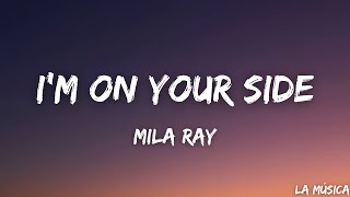 Mila Ray - Im On Your Side Lyrics La Música