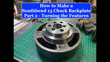 SB13 Chuck Backplate - Part 2 Turning Operations