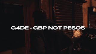 G4DE - GBP Not Pesos [Music Video]