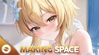 Nightcore  Making Space s