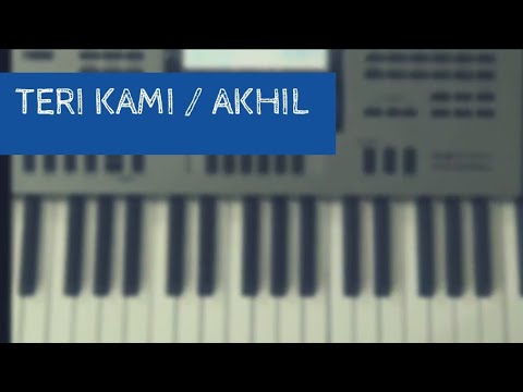 Teri Kami  Piano Cover  Akhil  Punjabi Song 