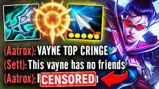 Vayne but I'm top lane and make the entire enemy team Mental Boom