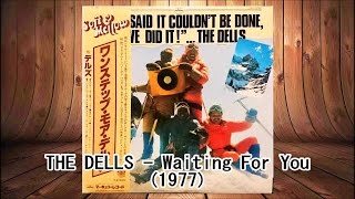 Video thumbnail of "THE DELLS - Waiting For You (1977) Soul Philly *Norman Harris"