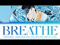 San ateez  breathe lyrics  cover org by lee hi colorcoded lyrics
