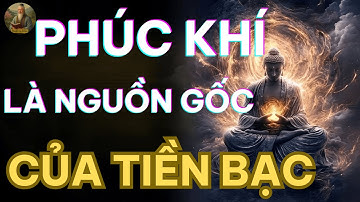 Giàu sang không phải may mắn: tất cả bắt đầu từ phúc khí! Thuật Cổ Nhân