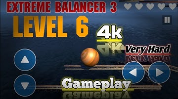 Extreme Balancer 3 | Level 6 | Gameplay, Walkthrough