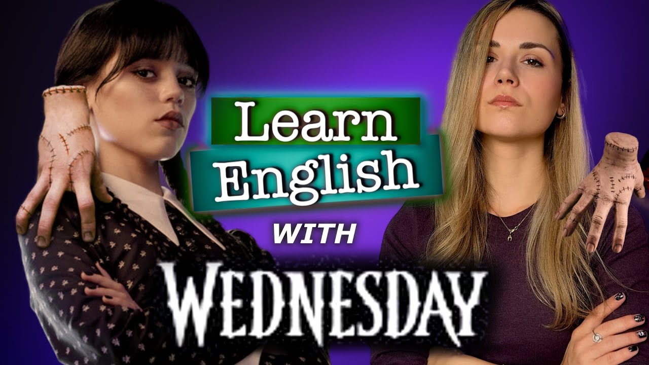 Learn English with Wednesday / Learn English with movies