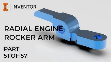 Inventor 2020 | Radial Engine | Rocker Arm | Vol. 51