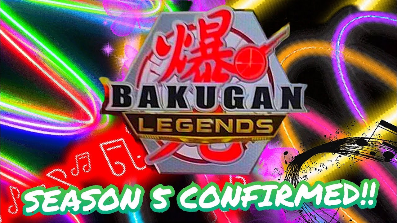 SEASON 5 BAKUGAN LEGENDS CONFIRMED!! 