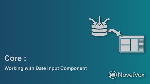 09 Core: Working with Date input component (FGD for Cisco Finesse)