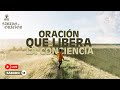 Oracin que libera la conciencia  oracin de la maana  sbado 13 de abril