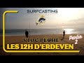 Surfcasting s01 e07 les 12h detel 2023 partie 02