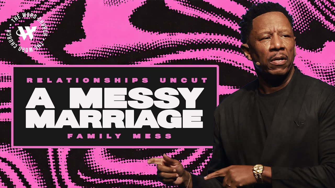 Dr. R.A. Vernon // A Messy Marriage // The Word Church