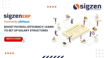 SigzenERP - Boost Payroll Efficiency: Learn to Set Up Salary Structures | Powered By: ERPNext-15
