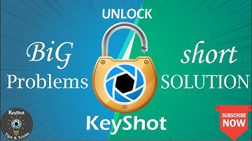 Top 7 Problems & Solutions in Keyshot