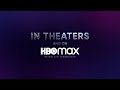 In Theaters | On HBO Max | Exact Same Day
