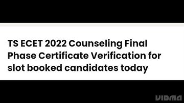 TELANGANA TS ECET 2022 COUNSELLING FINAL PHASE CERTIFICATE VERIFICATION FOR SLOT BOOK STUDENT START
