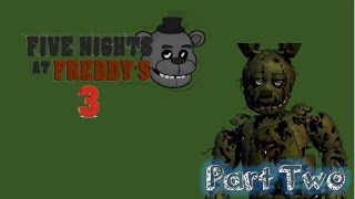 Five Nights At Freddy's 3 - Part 2 - PHANTOM TOY BONNIE NOT SECRET ANYMORE!!!