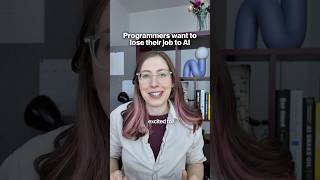 Programmers want to lose their job to AI