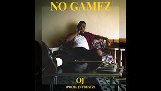 No Gamez - OJ Reambillo (Prod. JNYBeatz)