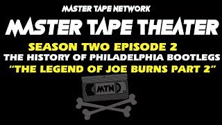 Master Tape Theater Season 2 Ep 2 "The Legend Of Joe Burns" Part 2