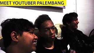 PERKUMPULAN YOUTUBER TANPA ADSENSE!!! -  MEET YOUTUBER PALEMBANG #KVLOG